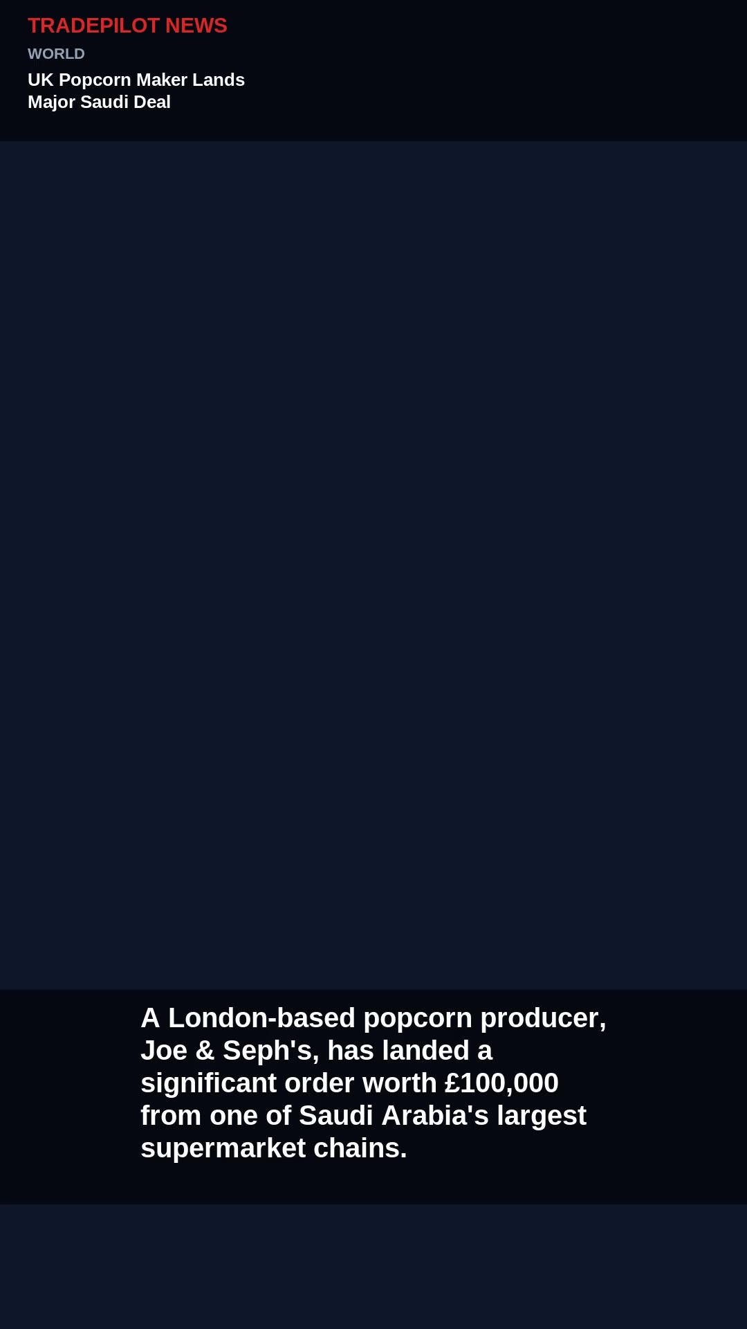 UK Popcorn Maker Lands Major Saudi Deal